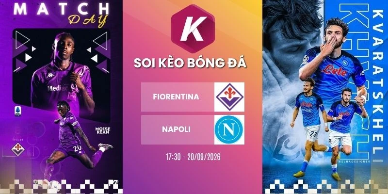 Soi kèo Fiorentina vs Napoli - Serie A, 20/09/2026
