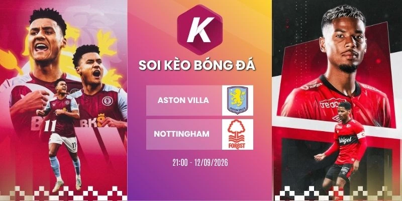 Soi kèo nhà cái Aston Villa vs Nottingham - NHA, 12/09/2026