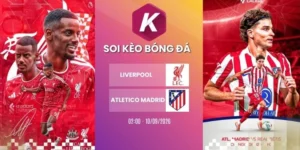 Soi kèo nhà cái Liverpool vs Atletico Madrid - C1, 10/09/2026